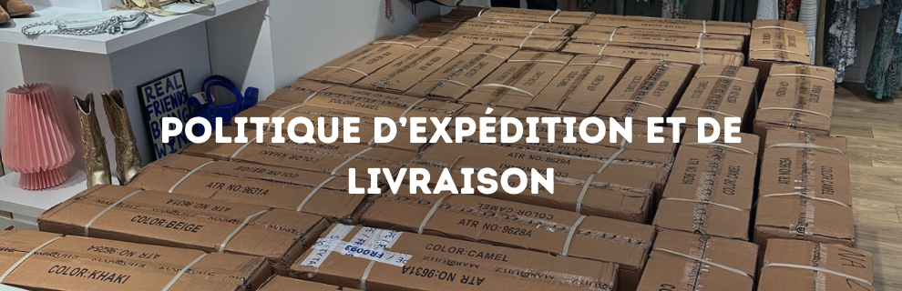 Politique d’expédition et de livraison